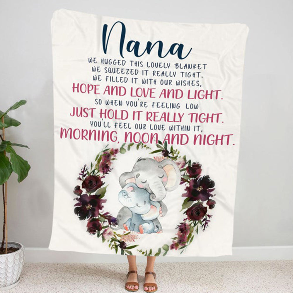 Nana We Hugged This Lovely Elephant , Grandma Nana Elephant With Grandkids Name For Grandma Nana - Grandma Blanket 0921
