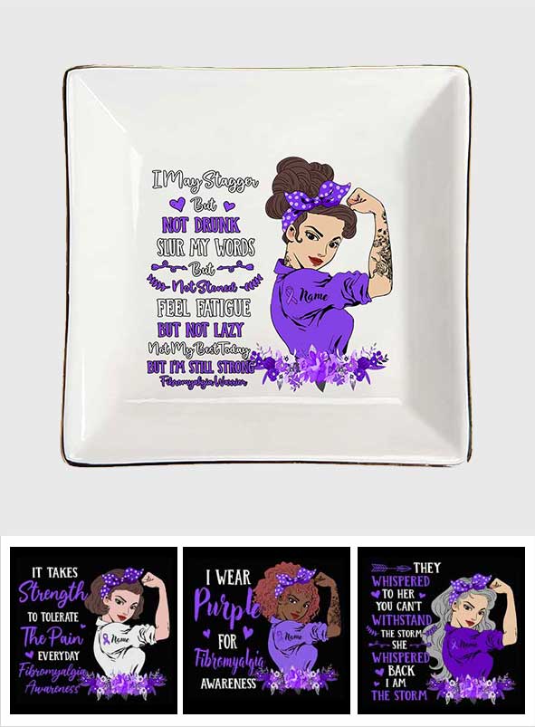 I May Stagger But Not Drunk - Personalized Fibromyalgia Awareness Jewelry Dish