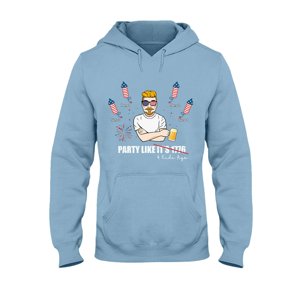 Party Like Four Kids Ago - Personalized Independence Day Father T-shirt and Hoodie