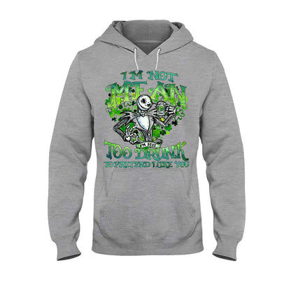 I'm Not Mean - St. Patrick's Day Nightmare T-shirt and Hoodie