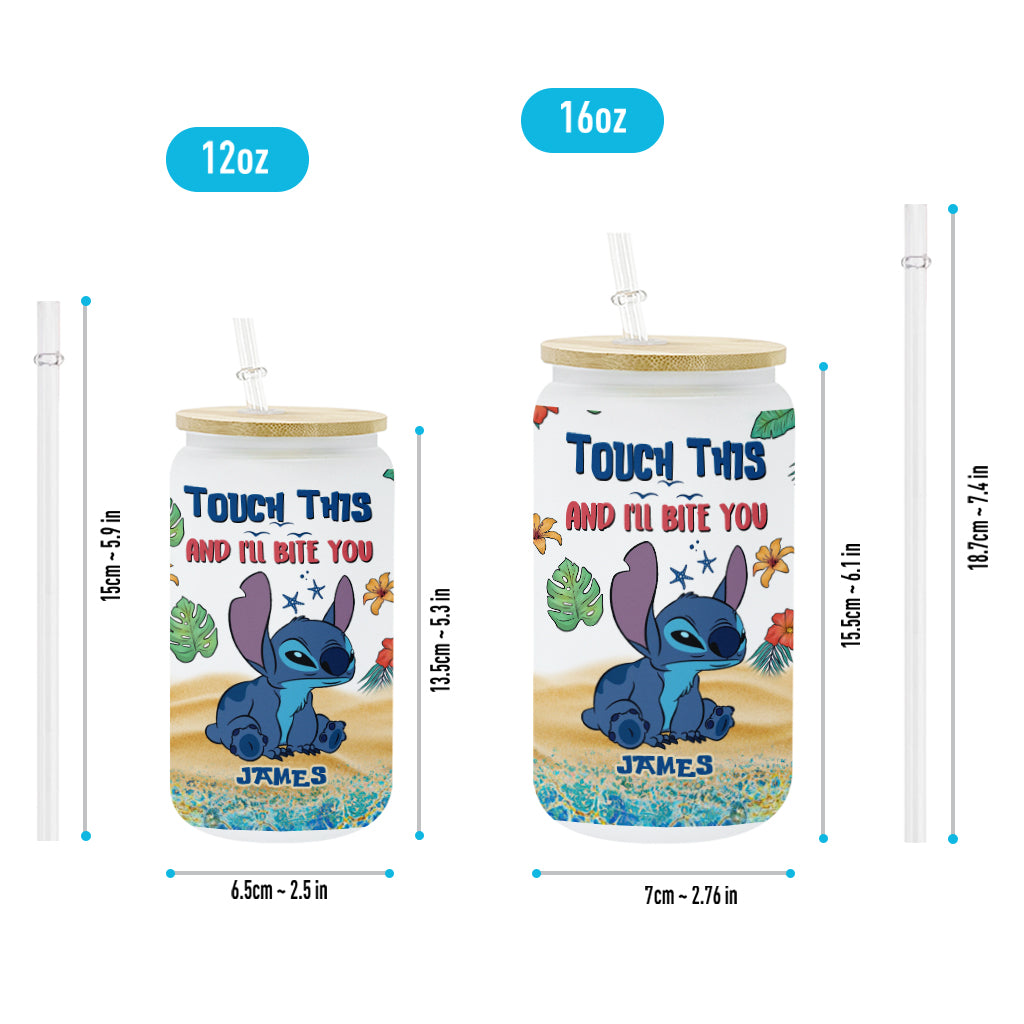 Touch This And I'll Bite You - Personalized Ohana Can Glass