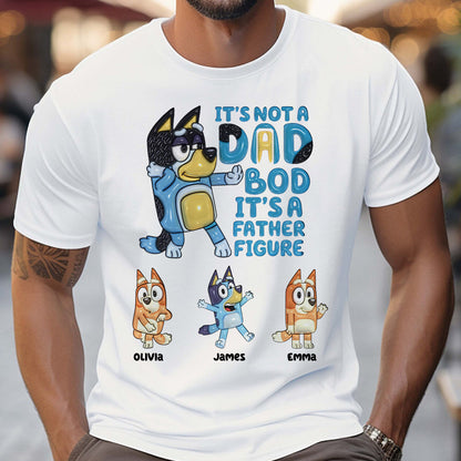It's Not A Dad Bod - Personalized Father T-shirt & Hoodie