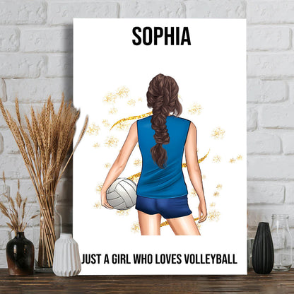 Just A Girl Who Loves Volleyball - Personalized Volleyball Canvas And Poster