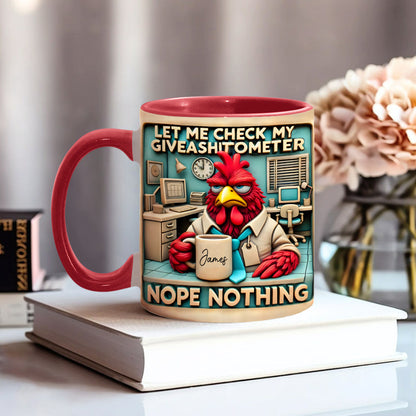 Let Me Check My Giveashitometer Nope Nothing - Personalized Colleague Accent Mug