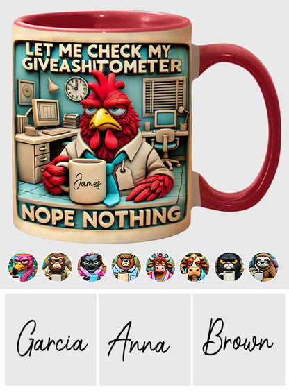 Let Me Check My Giveashitometer Nope Nothing - Personalized Colleague Accent Mug