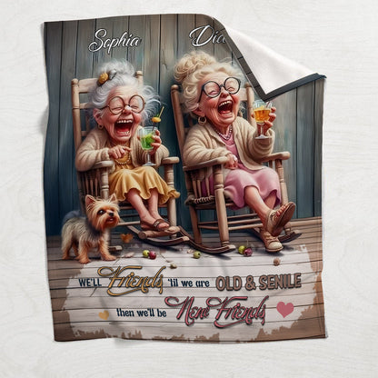 Let's Be Friends Til We Re Old And Bonkers - Personalized Bestie Blanket