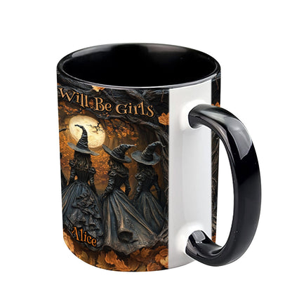 Girls Will Be Girls - Personalized Witch Accent Mug