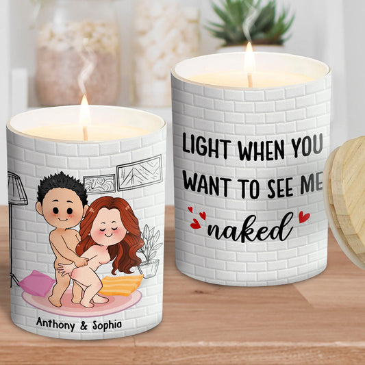 Light When You Want Me Naked - Personalized Couple Candle With Wooden Lid
