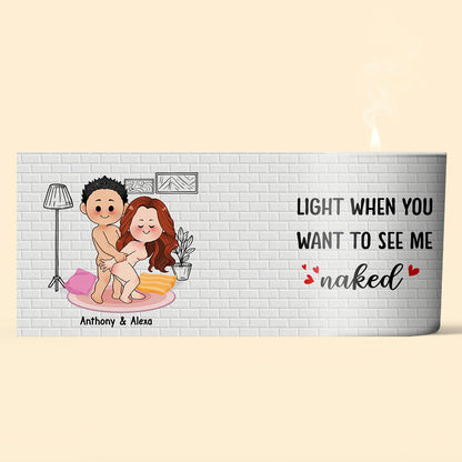 Light When You Want Me Naked - Personalized Couple Candle With Wooden Lid