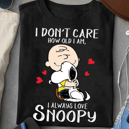 I Don't Care How Old I Am T-shirt and Hoodie 0823
