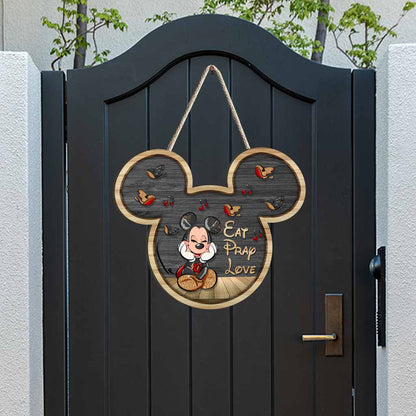 Eat Pray Love - Mouse Wood Sign