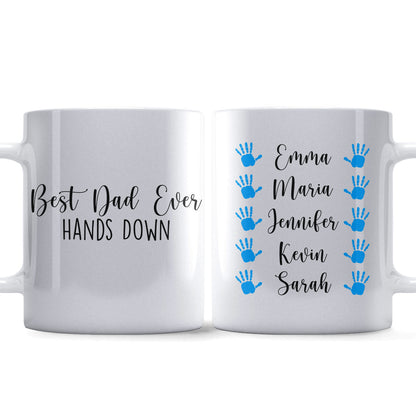 Best Dad Ever Hands Down - Personalized Father's Day Mug