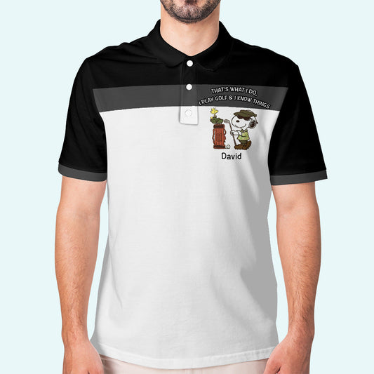 I Golf And I Know Things - Personalized Polo Shirt