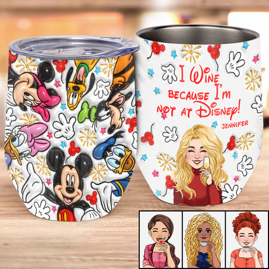 I Wine Because I'm Not At Dreamland! - Personalized Mouse Wine Tumbler