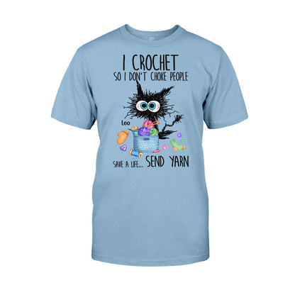 I Crochet So I Don’t Choke People - Personalized Crocheting T-shirt And Hoodie