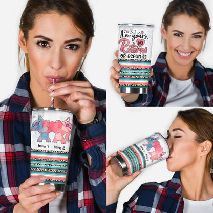 I'm Yours No Returns - Personalized Ohana Tumbler