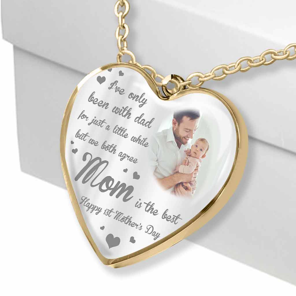 I've Only Been With Dad - Personalized Mother's Day Heart Pendant Necklace
