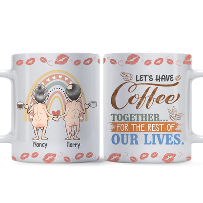 Let’s Have Coffee Together For The Rest Of Our Lives - Personalized Couple Mug