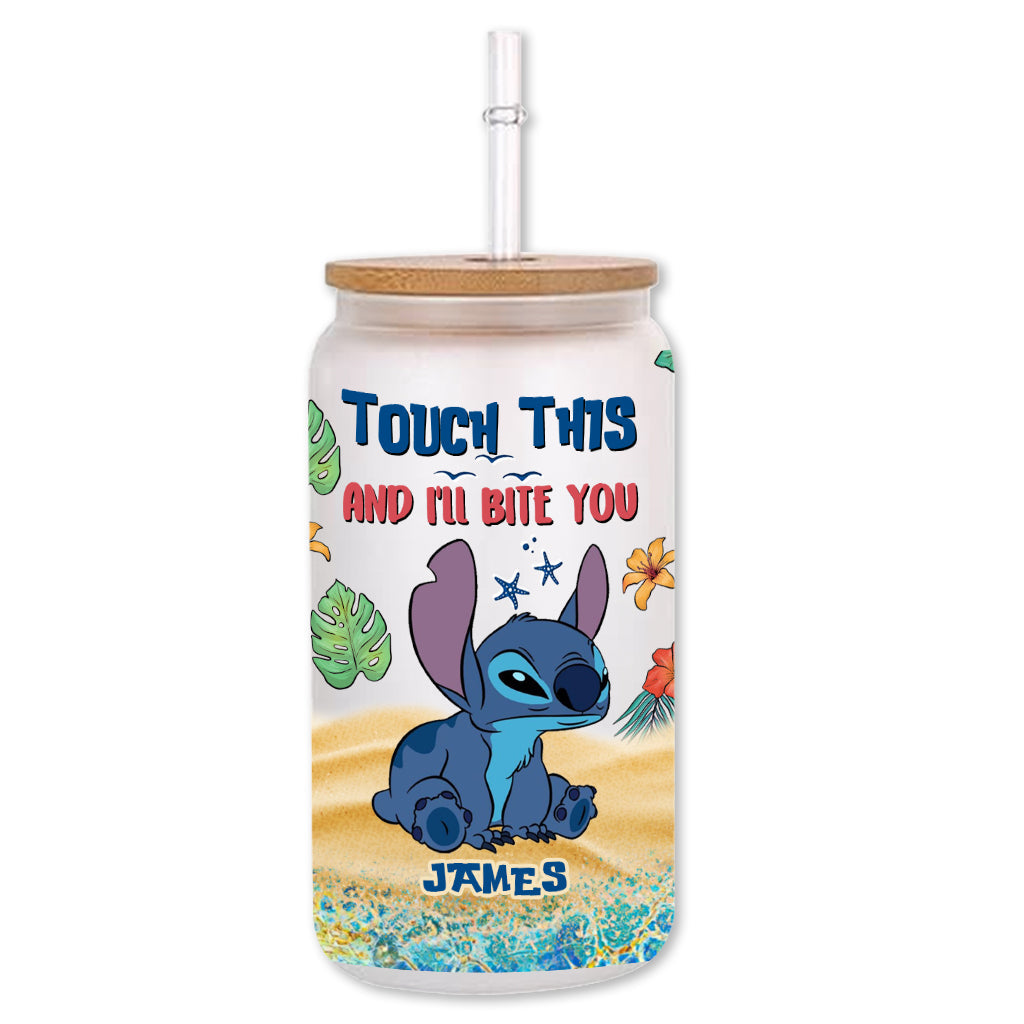 Touch This And I'll Bite You - Personalized Ohana Can Glass