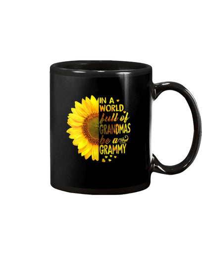 Womens In A World Full Of Grandmas Be Grammy - Grandma Mug 0921