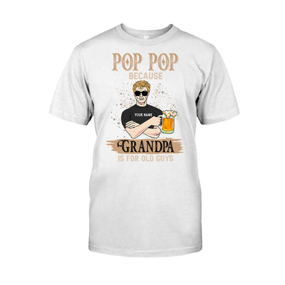 Granpa Is For Old Guys - Personalized Father's Day T-shirt and Hoodie