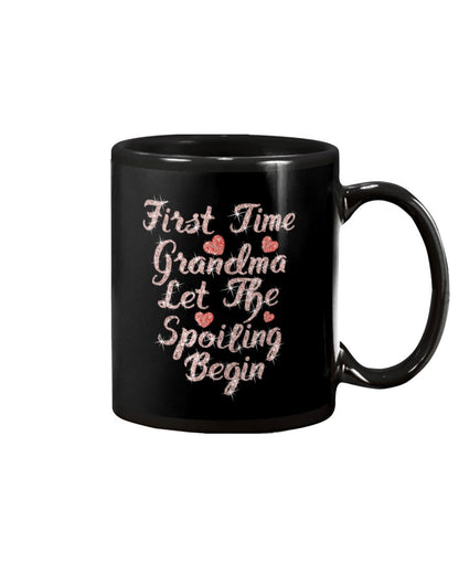 New First Time Grandma Let The Spoiling Begin Gift - Grandma Mug 0921