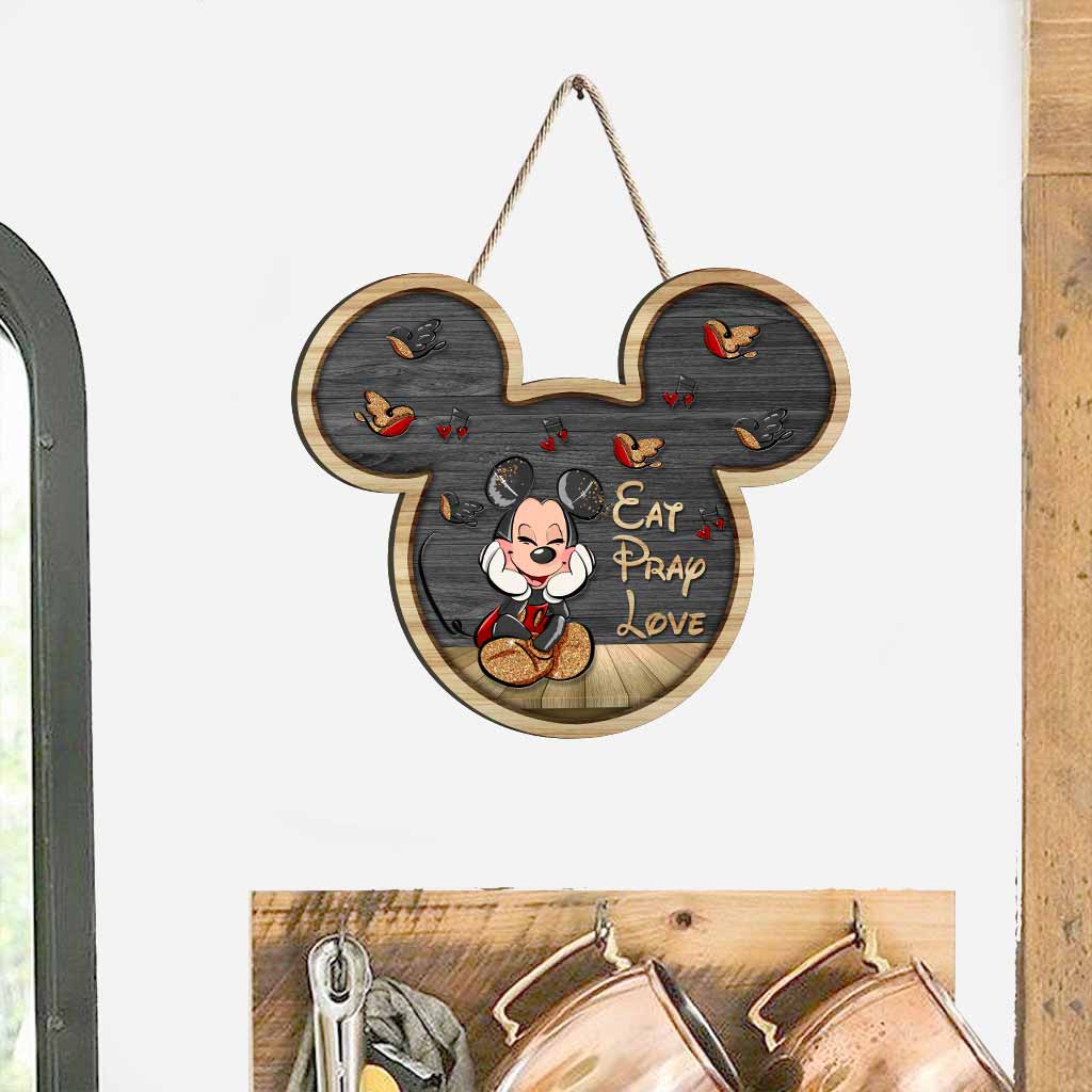 Eat Pray Love - Mouse Wood Sign