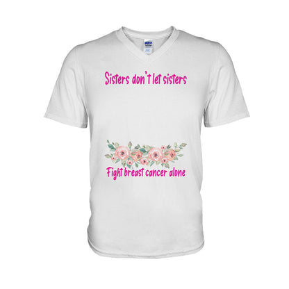 Sisters Don't Let Sisters Fight Cancer Alone - Personalized Breast Cancer Awareness T-shirt and Hoodie