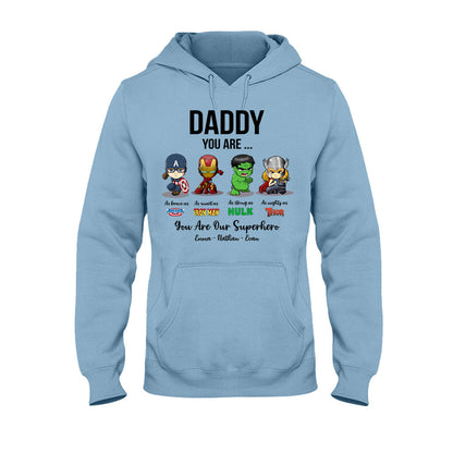 Daddy You Are - Personalized Father's Day T-shirt and Hoodie