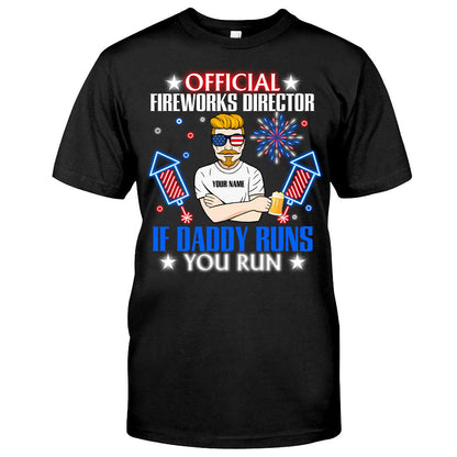 Official Fireworks Director - Personalized Independence Day Father T-shirt and Hoodie