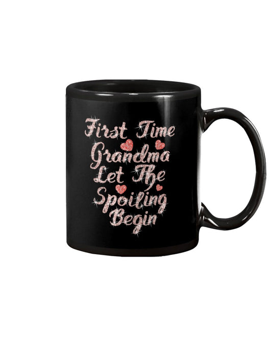 New First Time Grandma Let The Spoiling Begin Gift - Grandma Mug 0921