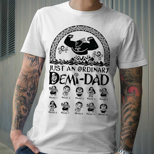 Just An Ordinary Demi Dad - Personalized Father's Day T-shirt and Hoodie