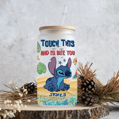 Touch This And I'll Bite You - Personalized Ohana Can Glass