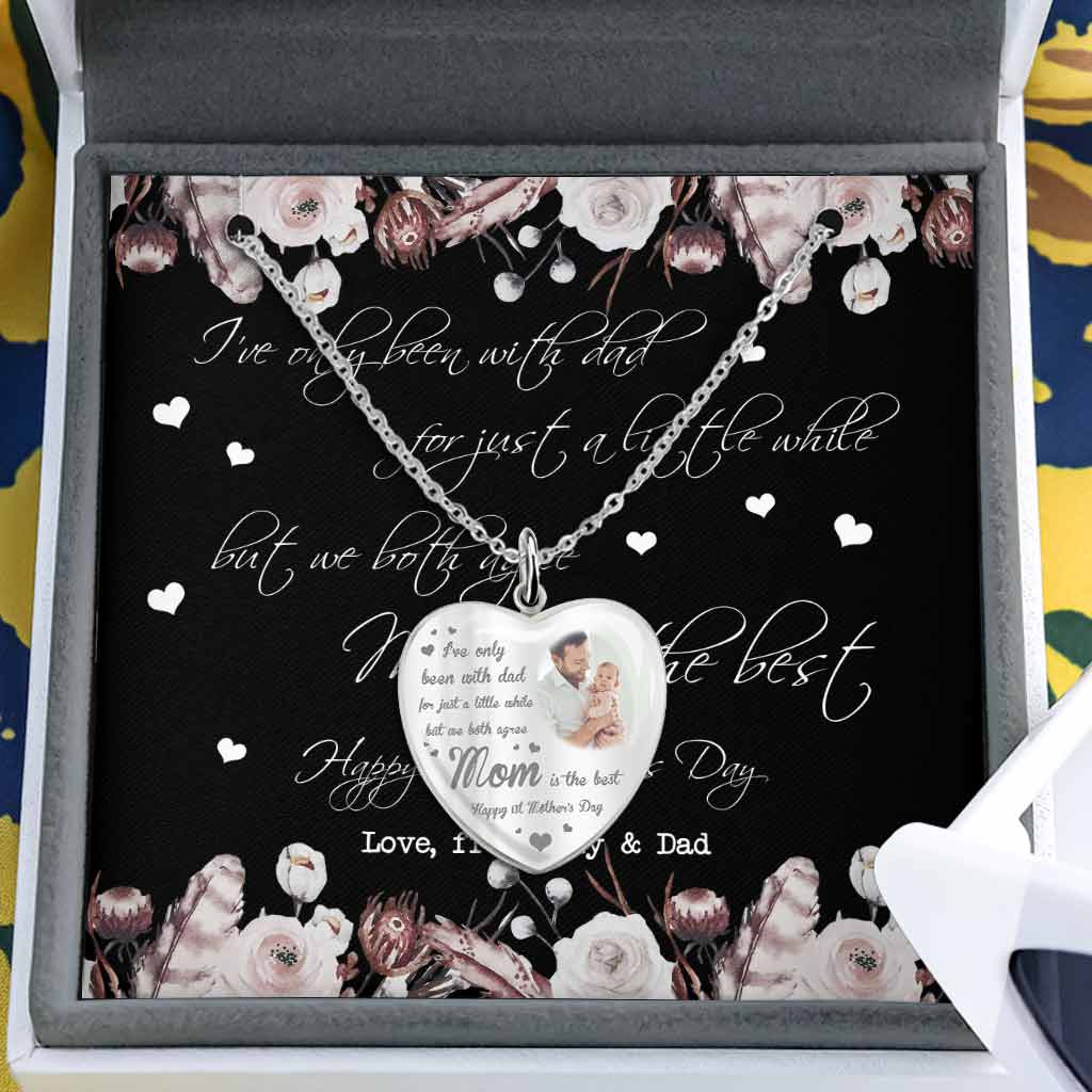 I've Only Been With Dad - Personalized Mother's Day Heart Pendant Necklace
