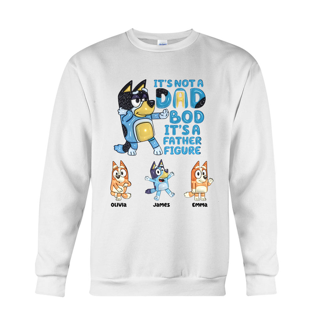 It's Not A Dad Bod - Personalized Father T-shirt & Hoodie