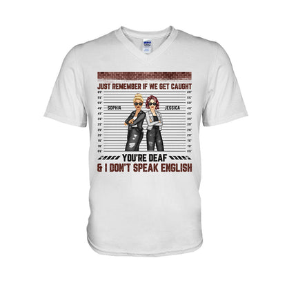 Just Remember When We Get Caught - Personalized Bestie T-shirt and Hoodie