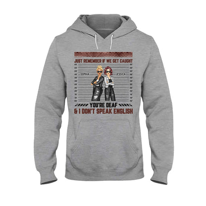 Just Remember When We Get Caught - Personalized Bestie T-shirt and Hoodie