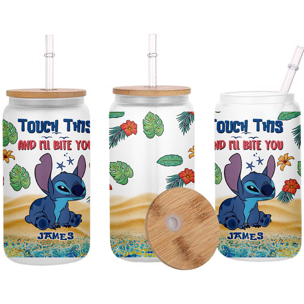 Touch This And I'll Bite You - Personalized Ohana Can Glass