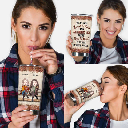 We're Not Sugar And Spice - Personalized Christmas Bestie Tumbler