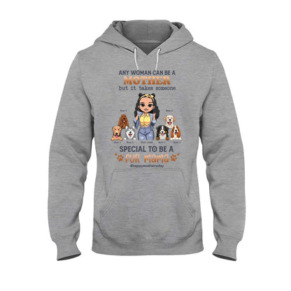 Any Woman Can Be A Mother Special Dog Mom - Personalized Dog T-shirt and Hoodie