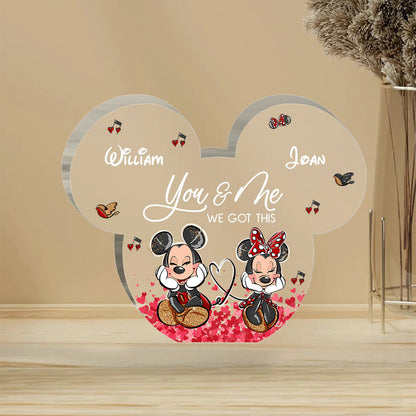 You And Me We Got This - Personalized Couple Mouse Custom Shaped Acrylic Plaque