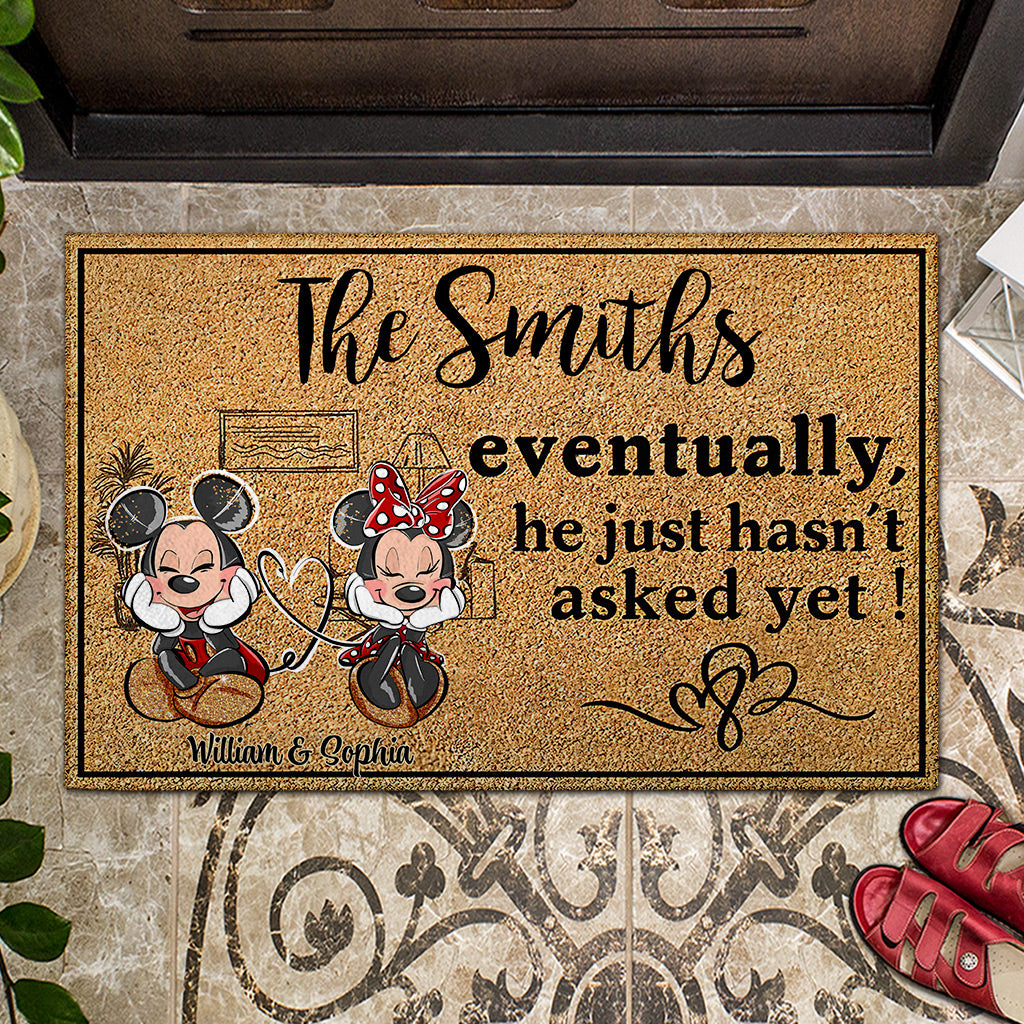 Eventually He Just Hasn‘t Asked Yet - Personalized Mouse Doormat