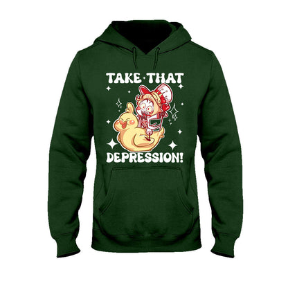 Take That Depression - T-shirt And Hoodie