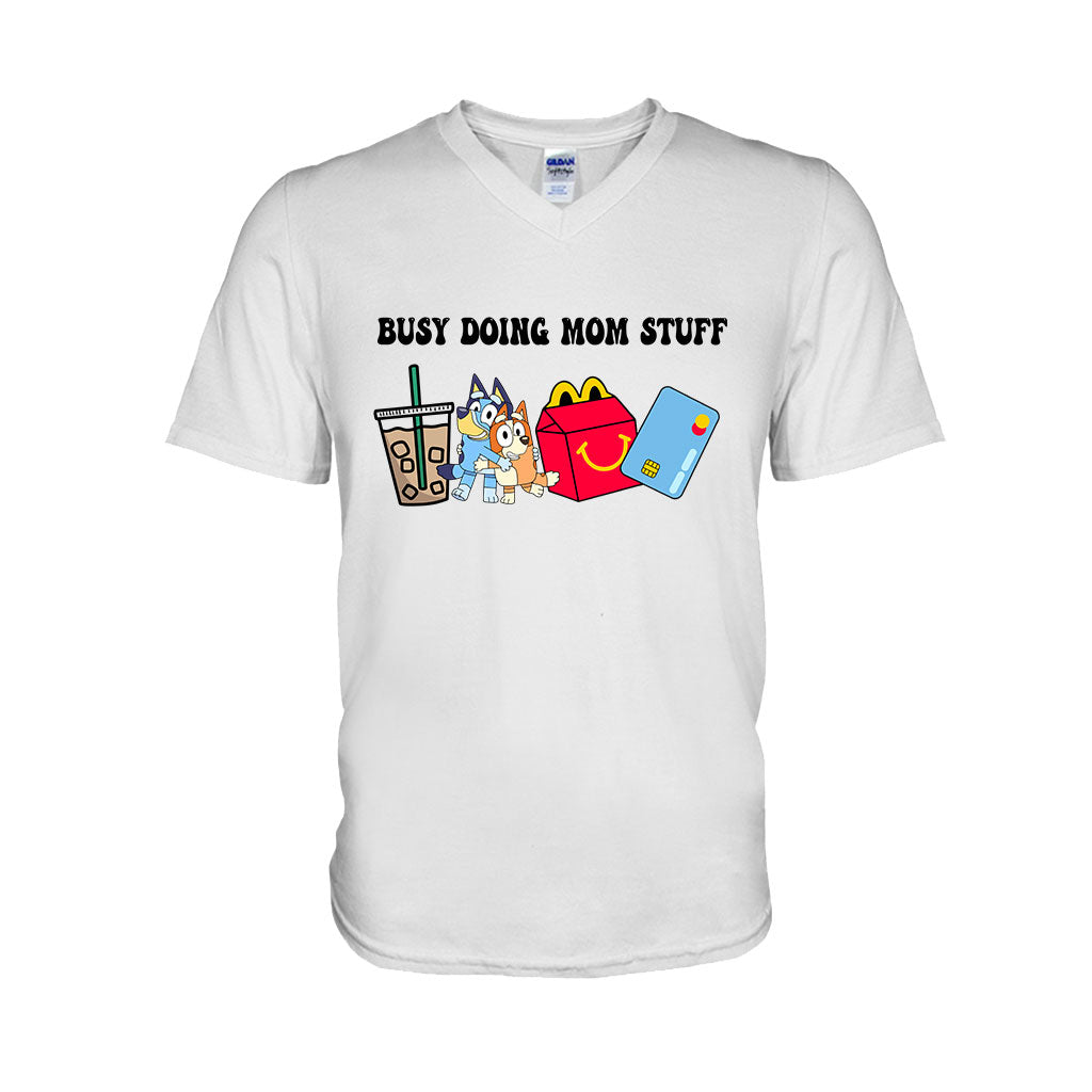 Busy Doing Mom Stuff - Mother T-shirt And Hoodie