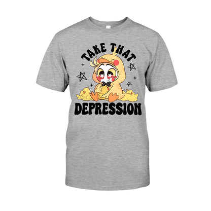 Take That Depression - T-shirt And Hoodie