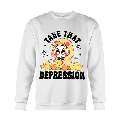 Take That Depression - T-shirt And Hoodie