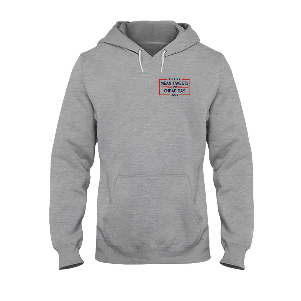 Mean Tweets And Cheap Gas T-shirt And Hoodie