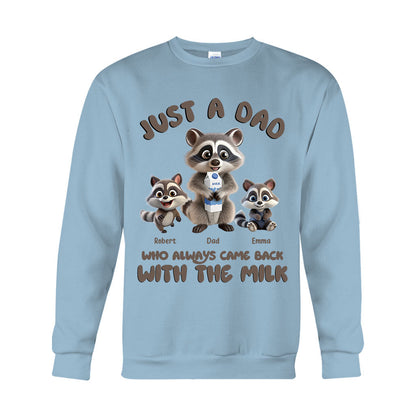 Just A Dad Who Always Came Back With The Milk - Personalized Father T-shirt And Hoodie