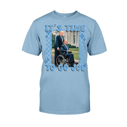 It's Time To Go Joe - T-shirt And Hoodie