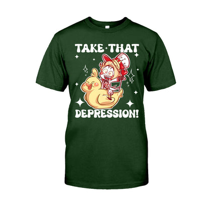 Take That Depression - T-shirt And Hoodie